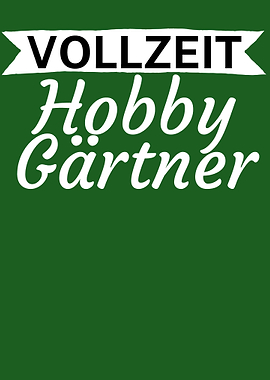Vollzeit Hobby Gartner