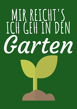 Ich geh in den Garten