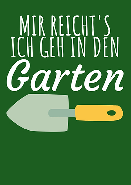 Ich geh in den Garten