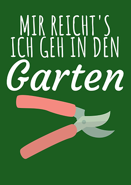 Ich geh in den Garten
