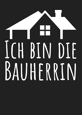 Ich bin die Bauherrin