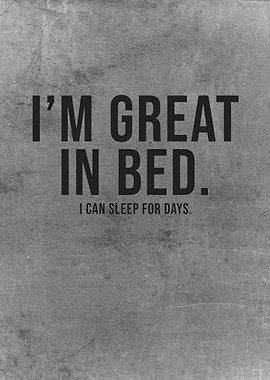 I Am Great In Bed