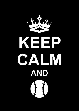 Keep Calm Play Baseball