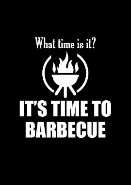 It Is Time To Barbecue