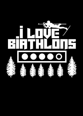 I Love Biathlons