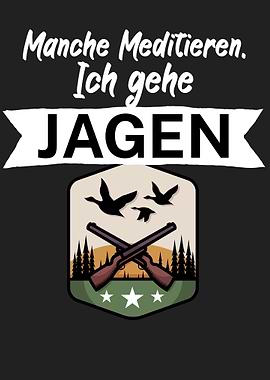 Meditieren Ich gehe Jagen
