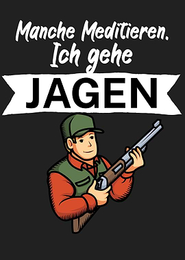 Meditieren Ich gehe Jagen