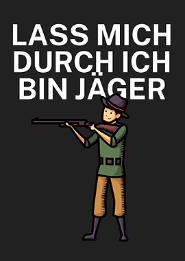 Jagen Lass mich durch