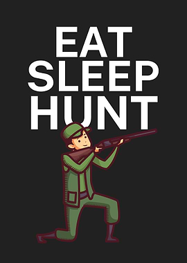 Eat sleep hunt