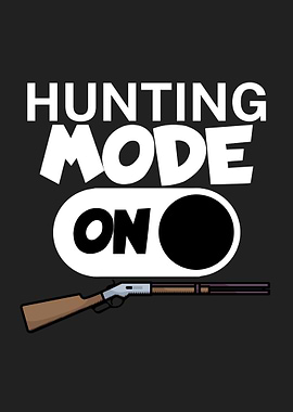 Hunting mode on