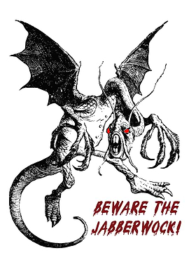 Beware The Jabberwock