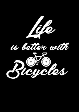 Life Is Better Bicycles