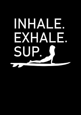 Inhale Exhale SUP