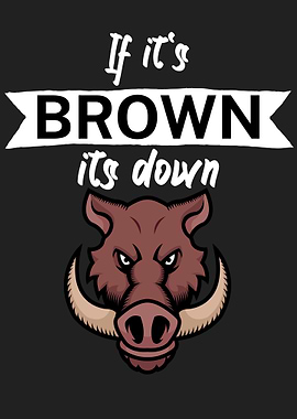 if its brown its down