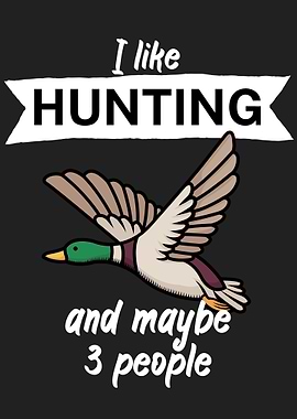 Hunting and maybe 3 people