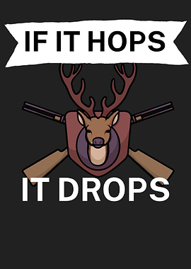 If it hops it drops