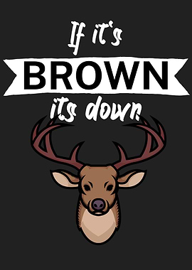 if its brown its down