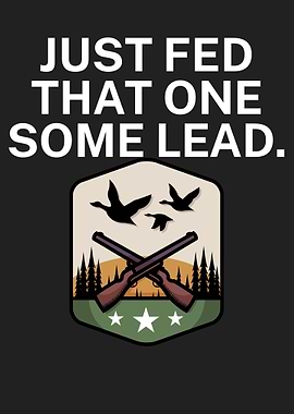 Just fed that one some