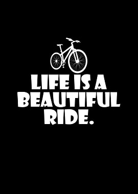 Life Is A Beautyful Ride