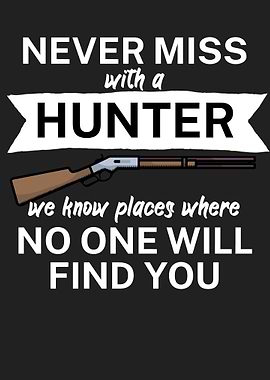Never miss a hunter