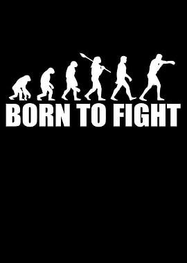 Born To Fight