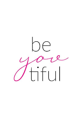 be you tiful