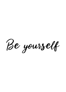 Be Yourself