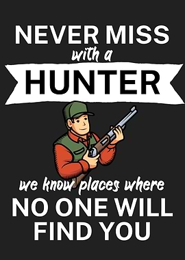 Never miss a hunter