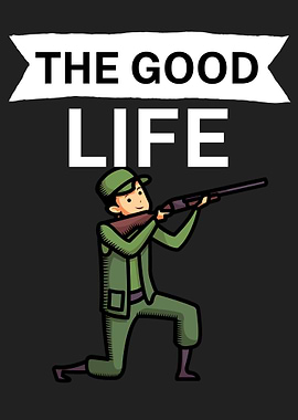 The good life