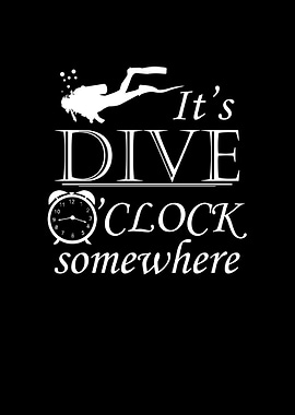 It Is Dive Clock Somewhere