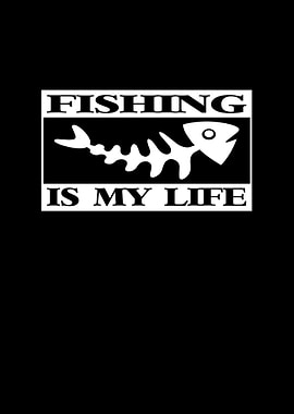 Fishing Is My Life