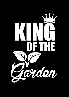 King Of The Garden
