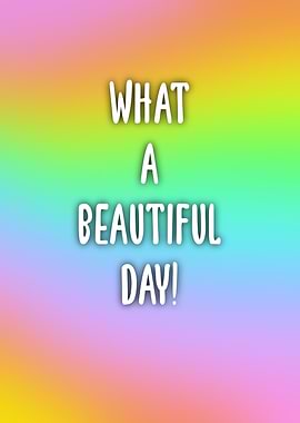 What A Beautiful Day