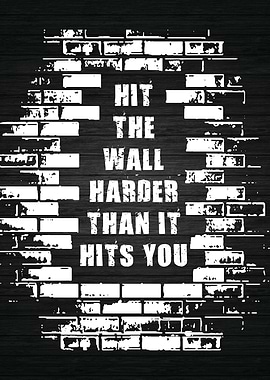 Hit The Wall Harder