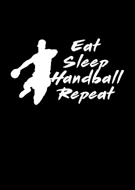 Eat Sleep Handball Repeat