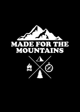Made For The Mountains
