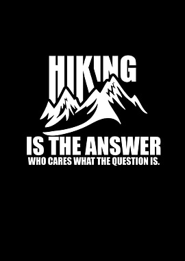 Hiking Is The Answer