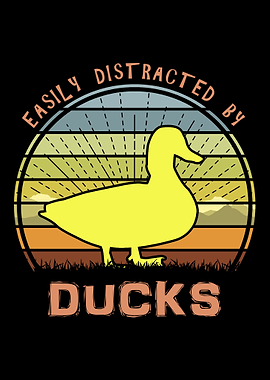 Easily Distracted By Ducks