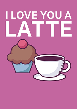 I love you a latte