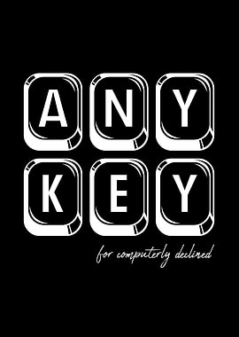 Any Key