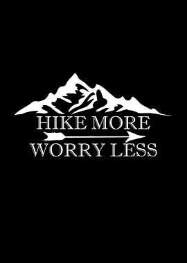 Hike More Worry Less