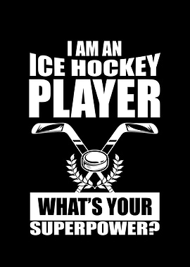 I am An Ice Hockey Player