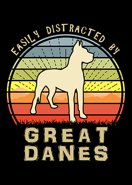 Distracted By Great Danes