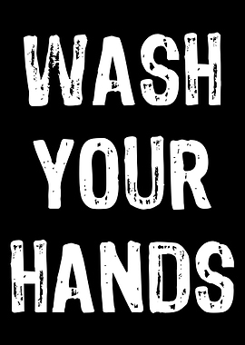 Wash your Hands