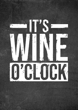 It Is Wine O Clock