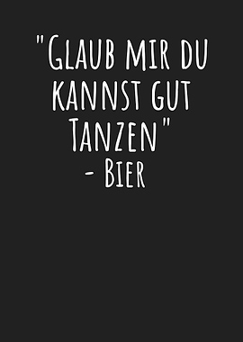 Bier Du kannst Tanzen