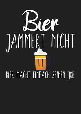 Bier jammert nicht