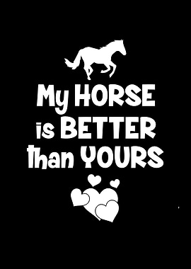 My Horse Is Better