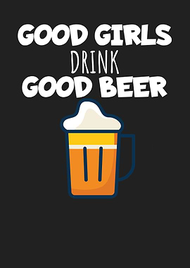 Good girls drink good beer