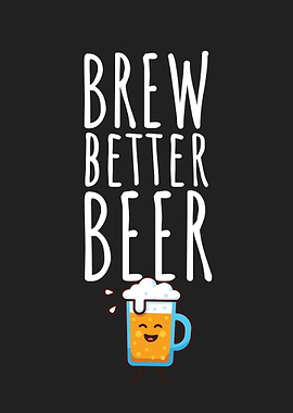 Brew better beer